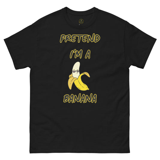 Finje que sou uma banana T-shirt unissexo