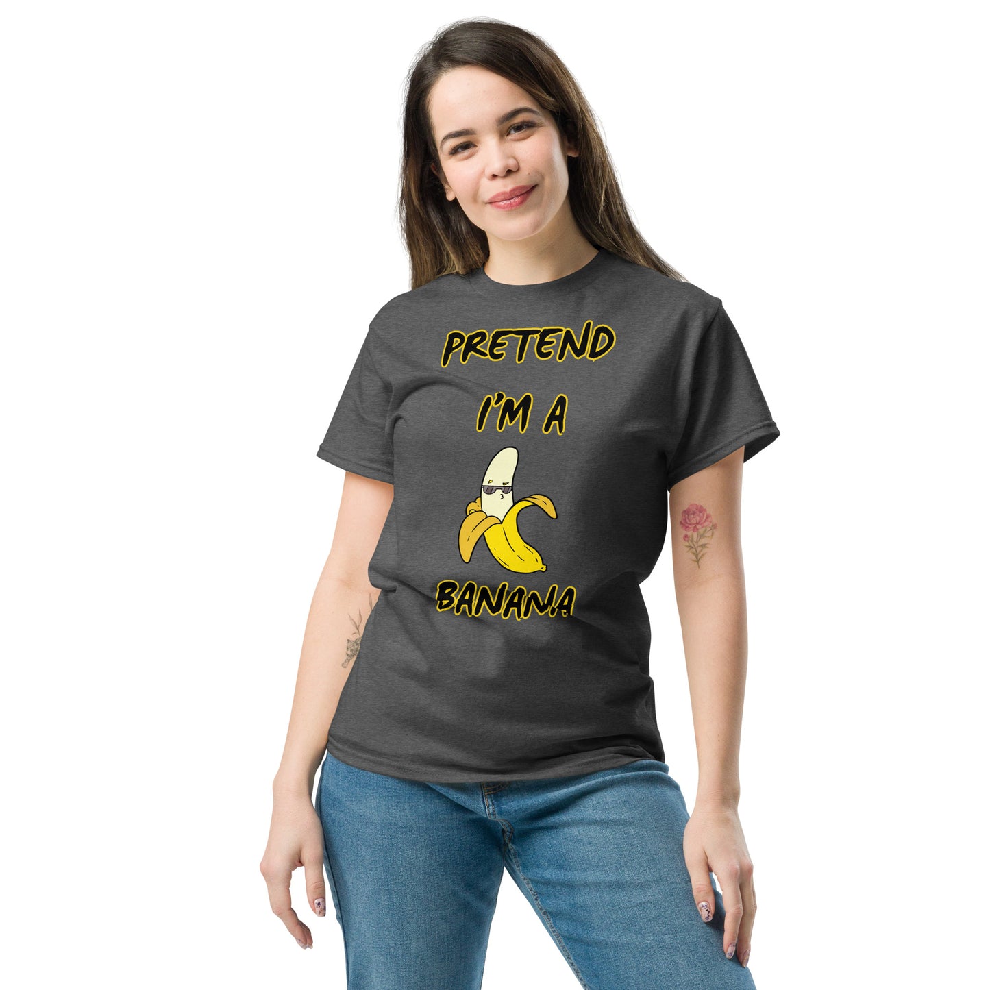 Pretend i'm a banana Unisex classic tee