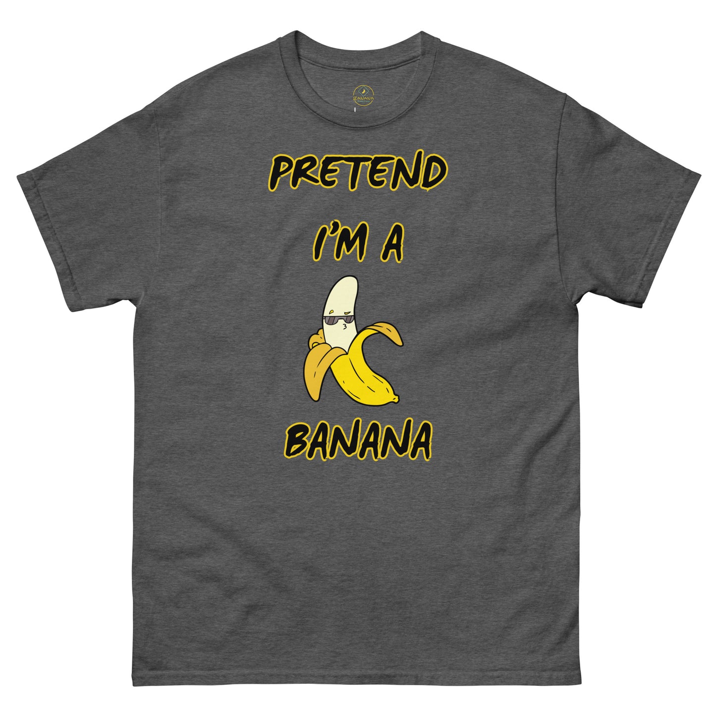 Pretend i'm a banana Unisex classic tee