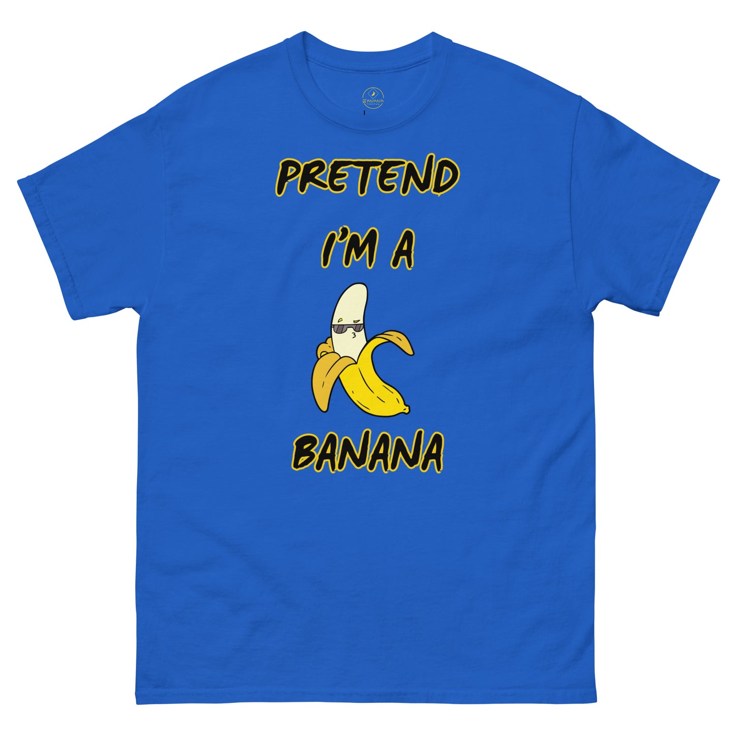 Pretend i'm a banana Unisex classic tee