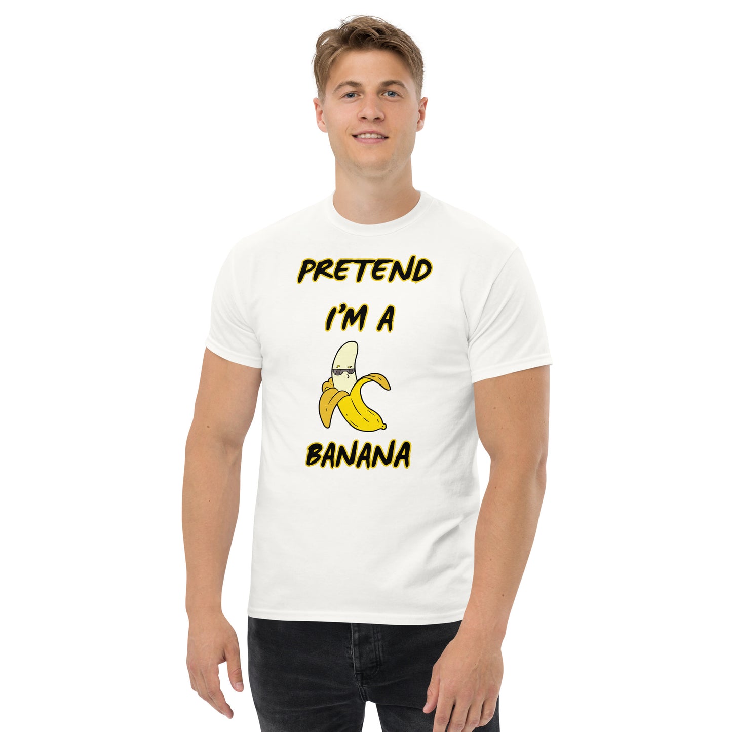 Pretend i'm a banana Unisex classic tee