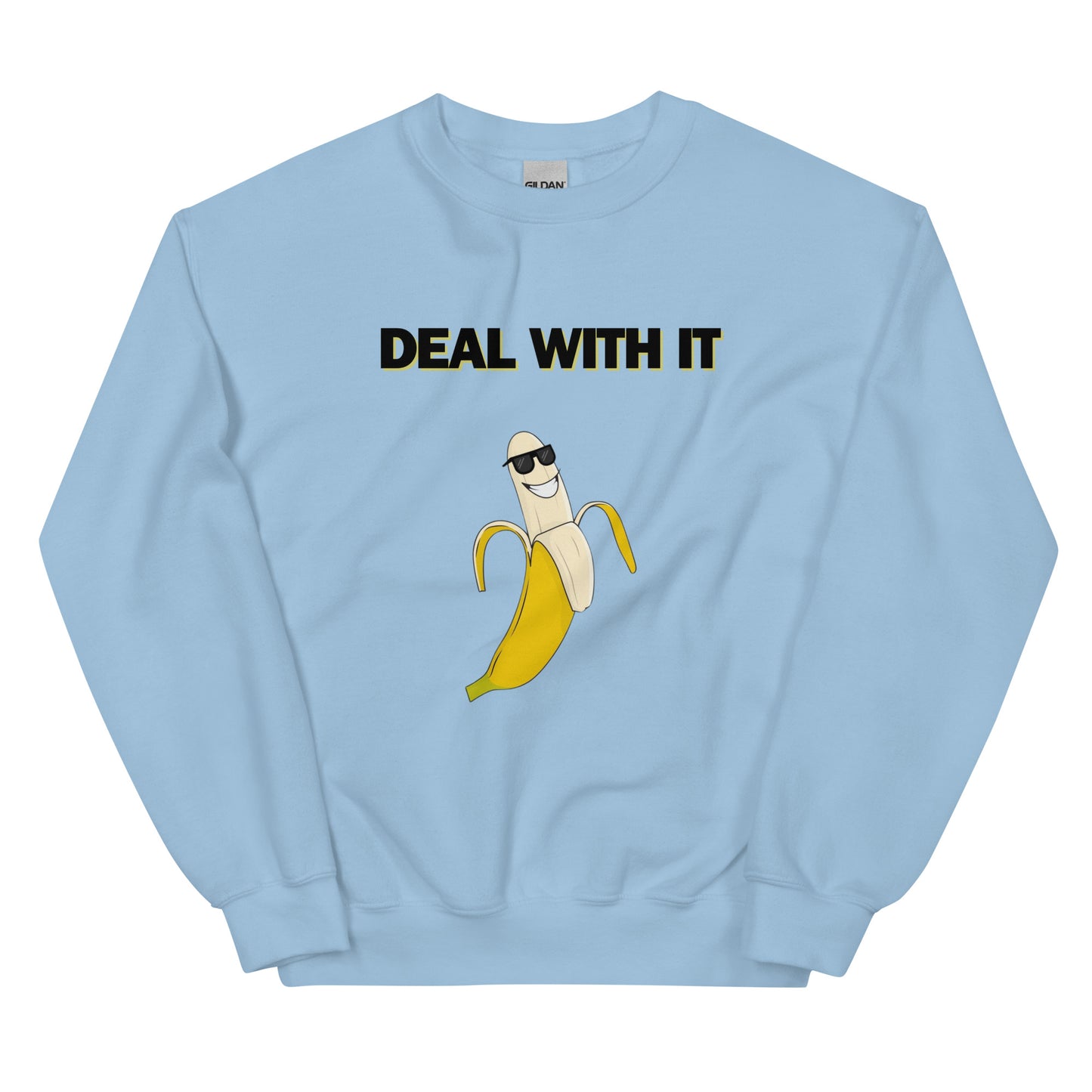 Deal with it Unisex Sweatshirt