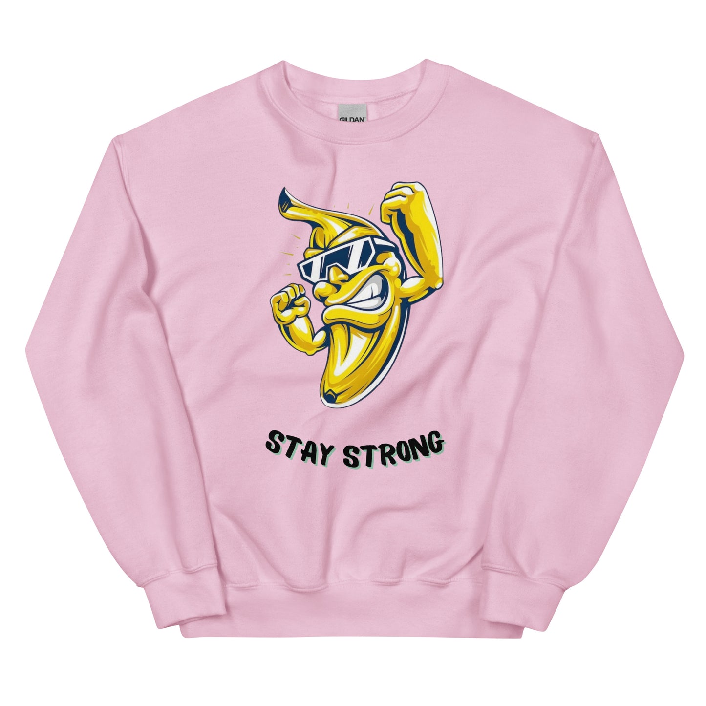 Stay strong Unisex Sweatshirt