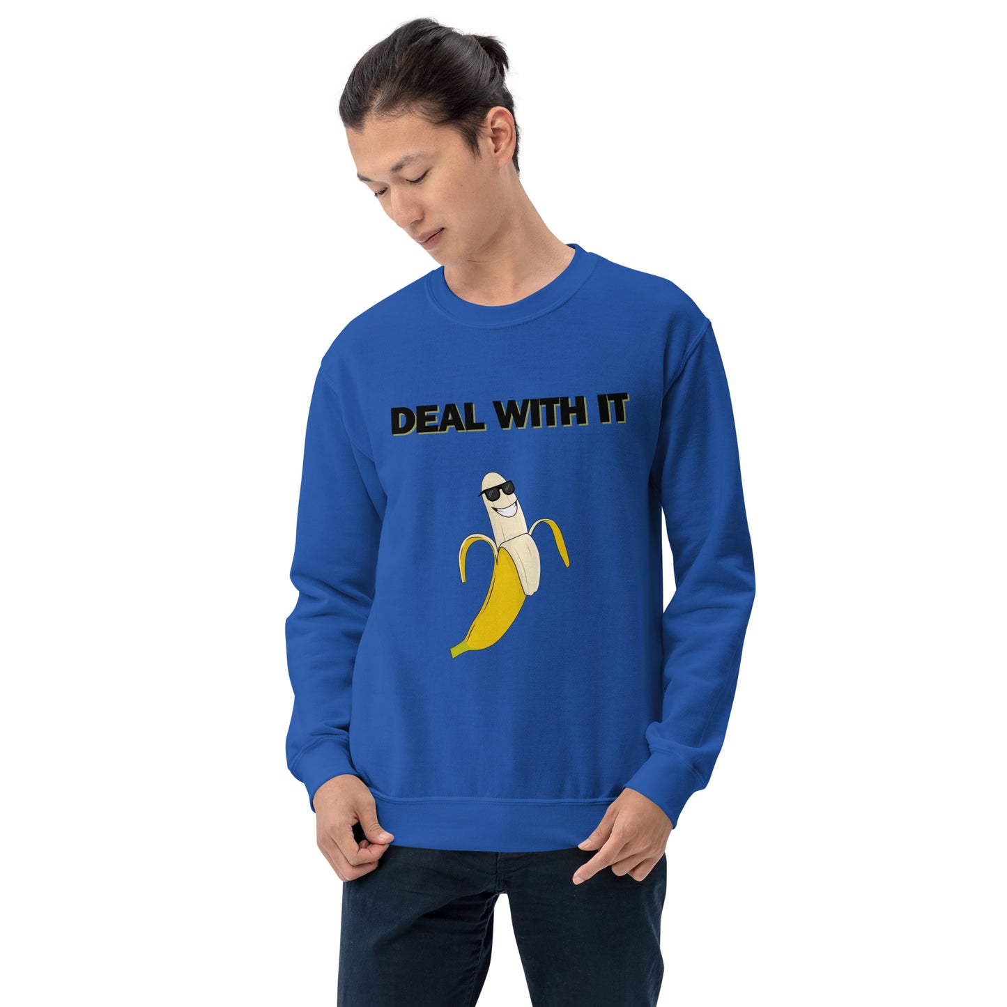 Deal with it Unisex Sweatshirt